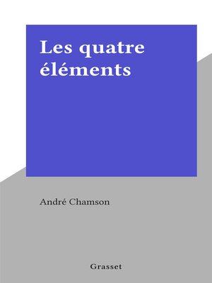 cover image of Les quatre éléments